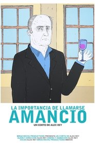 La importancia de llamarse Amancio movie poster