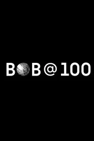 Bob @ 100 movie poster