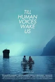 Till Human Voices Wake Us movie poster