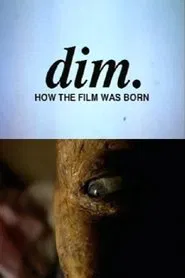 Dim.: How the Film Was Born movie poster