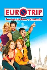 Poster do filme Eurotrip: Passaporte para a Confusão