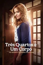 Poster do filme Um Mistério de Aurora Teagarden: Três Quartos e um Corpo