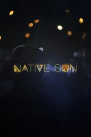Native Sun movie poster