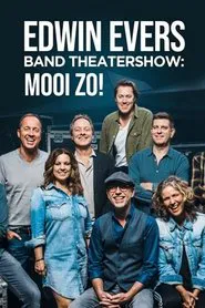 Edwin Evers Band Theatershow "Mooi Zo!" movie poster
