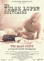 The Tulse Luper Suitcases, Part 1: The Moab Story movie poster