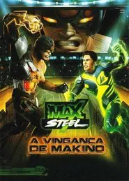 Max Steel: Makino's Revenge movie poster