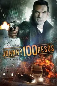 Johnny 100 Pesos: Chapter Two movie poster