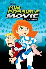 Kim Possible Movie: So the Drama movie poster