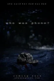 Who Was Phone? movie poster