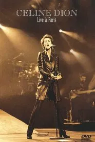 Céline Dion : Live à Paris movie poster