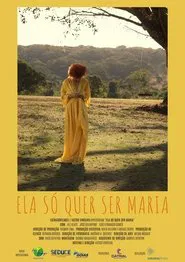 Ela só quer ser Maria movie poster