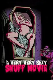 A Very Very Sexy Snuff Movie movie poster