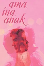 Ama, Ina, Anak movie poster