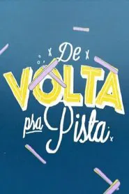 De Volta pra Pista tv show poster