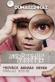 Apróbetűs részek - Kovács András Péter önálló estje movie poster