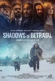 Poster do filme Shadows of Betrayal: Chronicles of Ian Blair