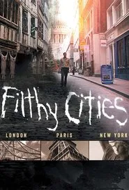 Filthy Cities tv show poster