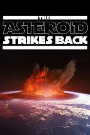The Asteroid Strikes Back movie poster