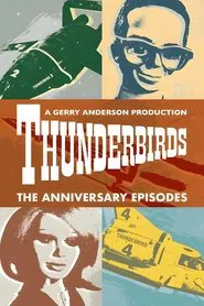 Thunderbirds: The Anniversary Episodes tv show poster