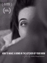 How to Make a Bomb in the Kitchen of Your Mom movie poster