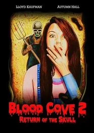 Blood Cove 2: Return of the Skull movie poster
