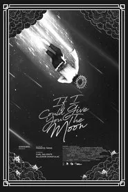 If I Could Give You The Moon movie poster