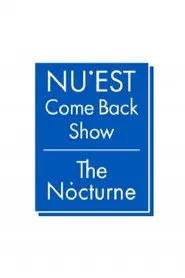 NU′EST Comeback Show 더 녹턴 tv show poster