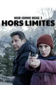 Poster do filme Noir comme neige 3 : Hors limites