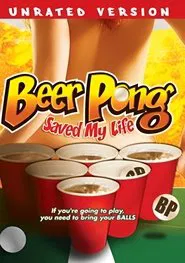 Beer Pong Saved My Life movie poster