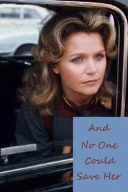 And No One Could Save Her movie poster