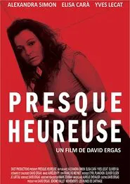 Presque heureuse movie poster