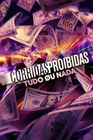Poster da série Corridas Proibidas: Tudo ou Nada