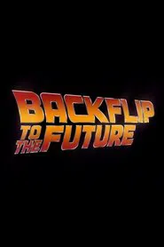 Backflip to the Future movie poster