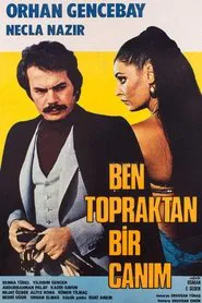 Ben Topraktan Bir Canım movie poster