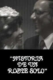 Historia de un roble solo movie poster