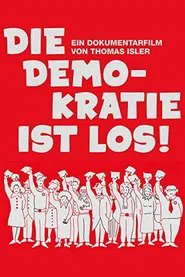 Die Demokratie ist los! movie poster
