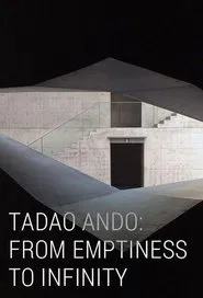 Tadao Ando: From Emptiness to Infinity movie poster