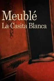 Meublé. La Casita Blanca movie poster