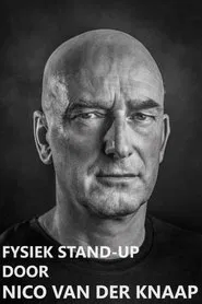 Fysiek Stand-Up door Nico van der Knaap movie poster