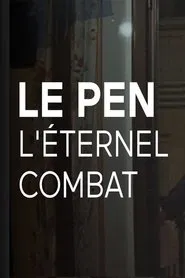 Le Pen, le dernier combat movie poster