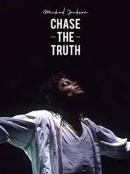 Michael Jackson: Chase the Truth movie poster