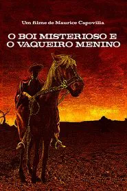 O Boi Misterioso e o Vaqueiro Menino movie poster