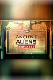 Poster do filme Ancient Aliens Debunked