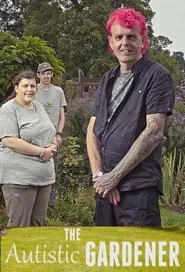 Poster da série The Autistic Gardener