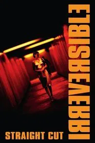 Irréversible: The Straight Cut movie poster