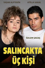 Salıncakta Üç Kişi movie poster