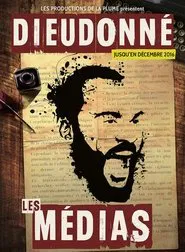 Dieudonné - Les Médias movie poster