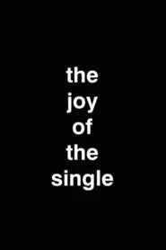 The Joy Of The Single movie poster