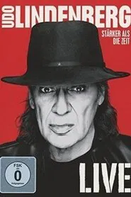 Poster do filme Udo Lindenberg: Stärker als die Zeit - Live