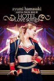ayumi hamasaki ARENA TOUR 2012 A ～HOTEL Love songs～ movie poster